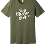 You Grow Girl Tee in Olive Green